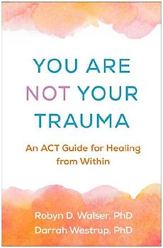 You Are Not Your Trauma