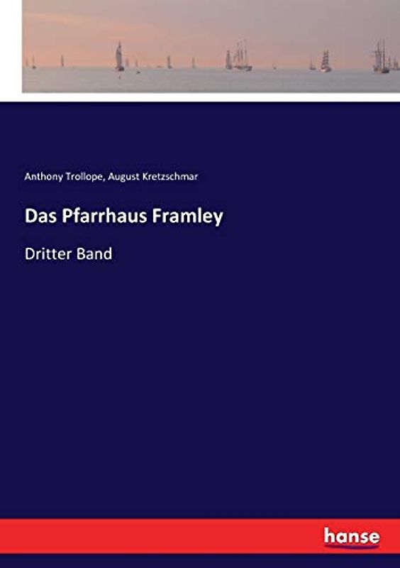 Das Pfarrhaus Framley: Dritter Band