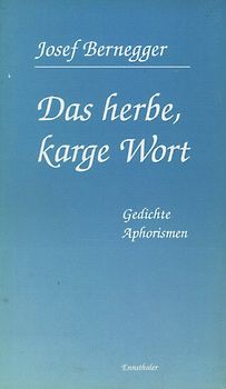 Das herbe, karge Wort