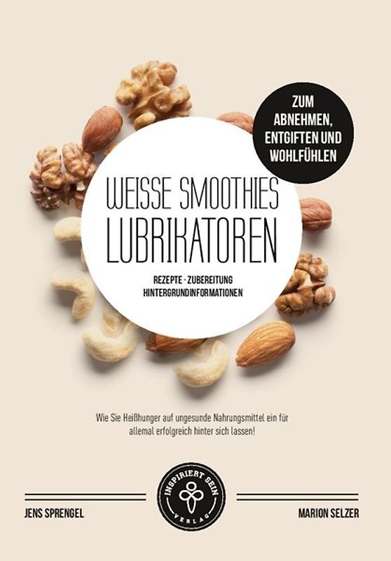 Weiße Smoothies (Lubrikatoren) zum Abnehmen, Engiften und Wohlfühlen