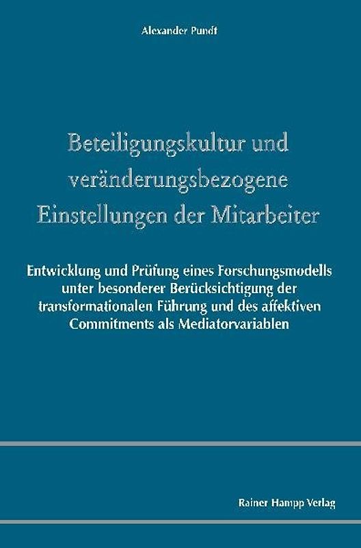 Beteiligungskultur und veränderungsbezogene Einstellungen der Mitarbeiter
