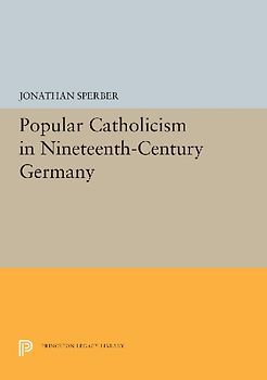 Popular Catholicism in Nineteenth-Century Germany