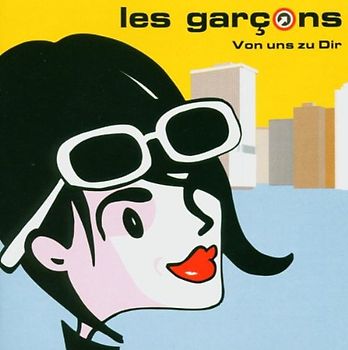 Les Garcons - Von Uns zu Dir