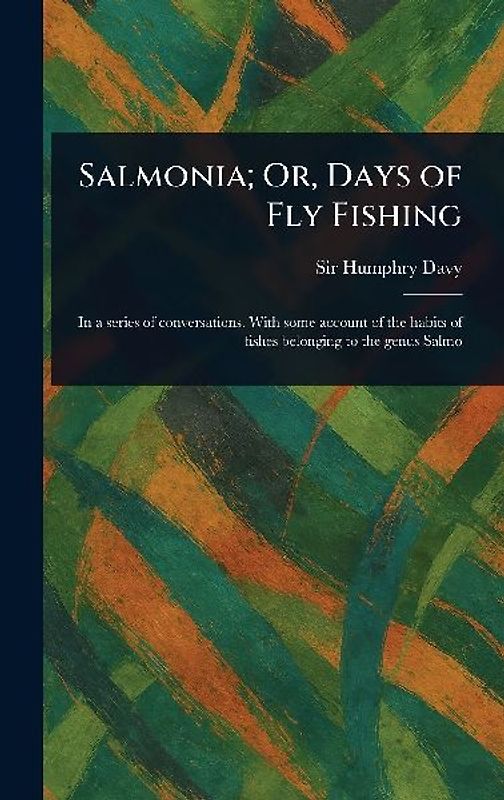 Salmonia; Or, Days of Fly Fishing