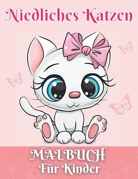 Niedliches Katzen-Malbuch für Kinder: kawaii und entzückende Cartoon-Katzen und Kätzchen & Caticorns für Kinder im Alter von 4-8