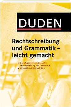 Duden: Rechtschreibung und Grammatik - leicht gemacht