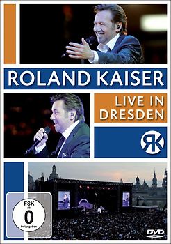 Roland Kaiser - Live in Dresden