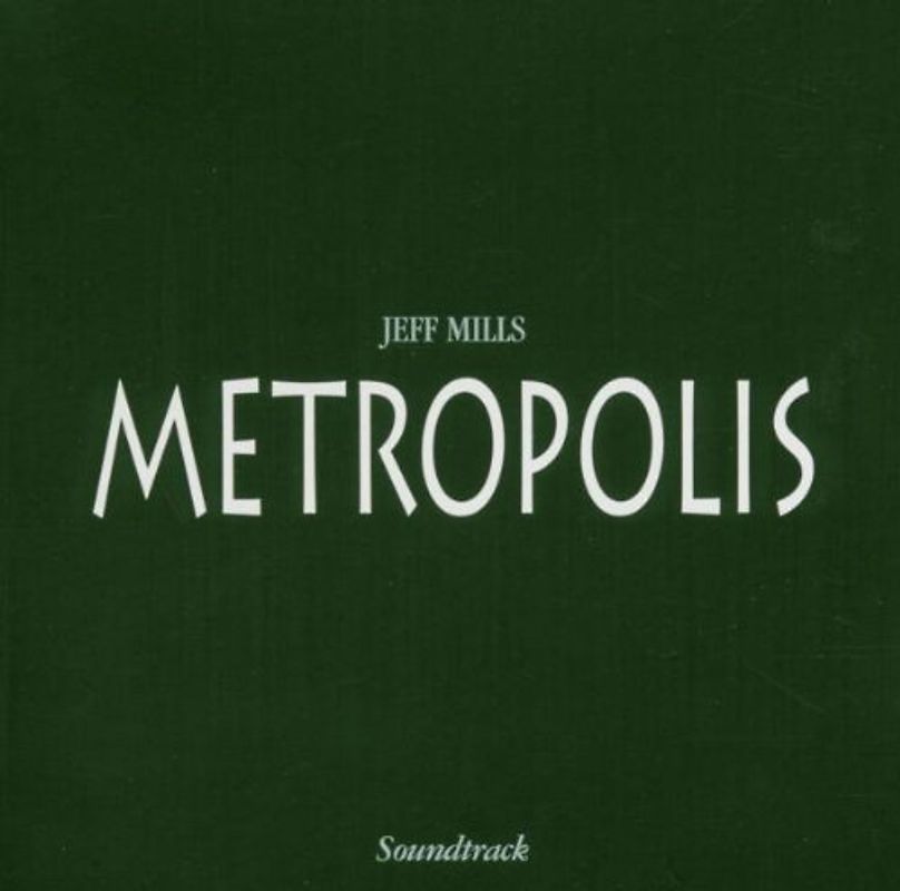 Jeff Mills - Metropolis
