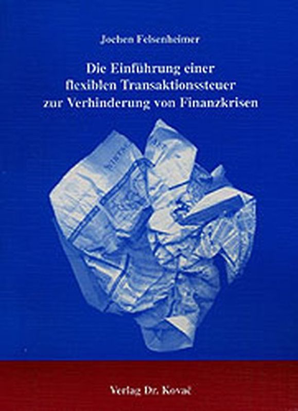 Die Einführung einer flexiblen Transaktionssteuer zur Verhinderung von Finanzkrisen