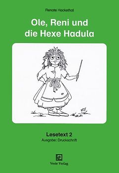 Ole, Reni und die Hexe Hadula. Ausgabe: Druckschrift