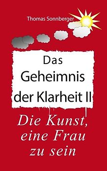 Das Geheimnis der Klarheit II