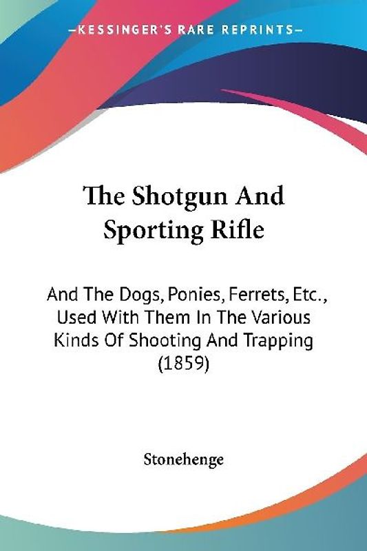The Shotgun And Sporting Rifle