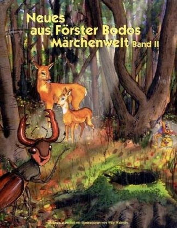 Neues aus Förster Bodo´s Märchenwelt