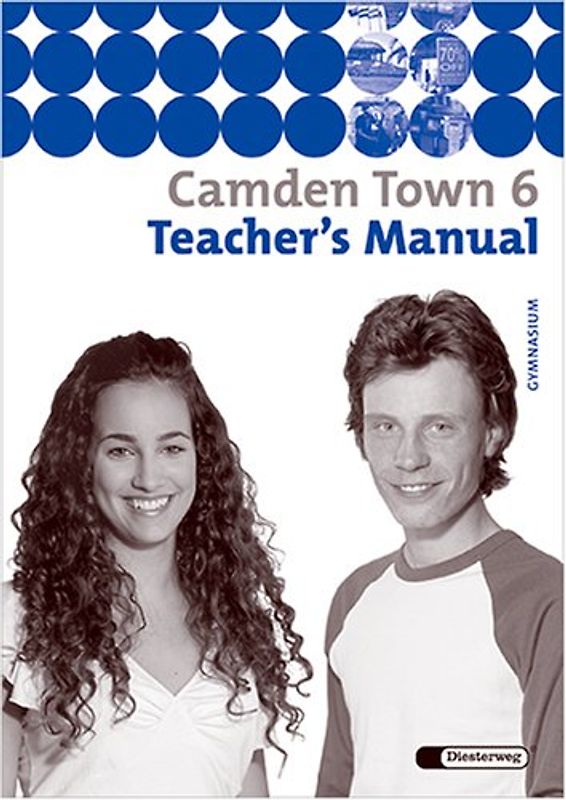 Camden Town 6. Allgemeine Ausgabe 2005. Teacher's Manual. 10. Schuljahr
