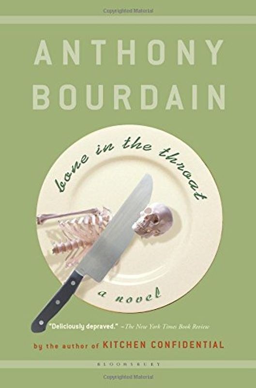 Bone in the Throat - Bourdain, Anthony