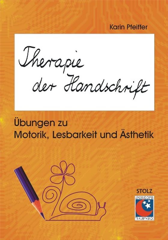 Therapie der Handschrift. Übungen zu Motorik, Lesbarkeit und Ästhetik