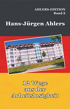"12 Wege aus der Arbeitslosigkeit"
