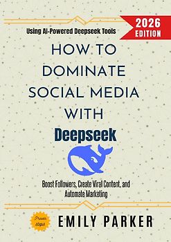 How to Dominate Social Media with Deepseek: