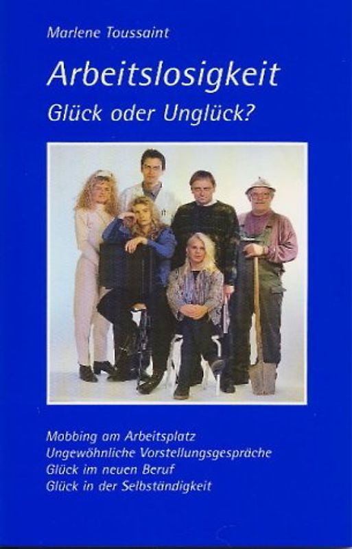 Arbeitslosigkeit - Glück oder Unglück?