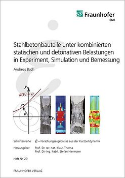 Stahlbetonbauteile unter kombinierten statischen und detonativen Belastungen in Experiment, Simulation und Bemessung