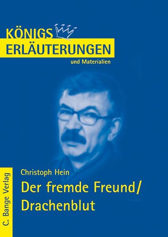 Der fremde Freund - Drachenblut von Christoph Hein.