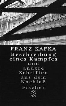 Franz Kafka - Gesammelte Werke. Nach der kritischen Ausgabe / Beschreibung eines Kampfes