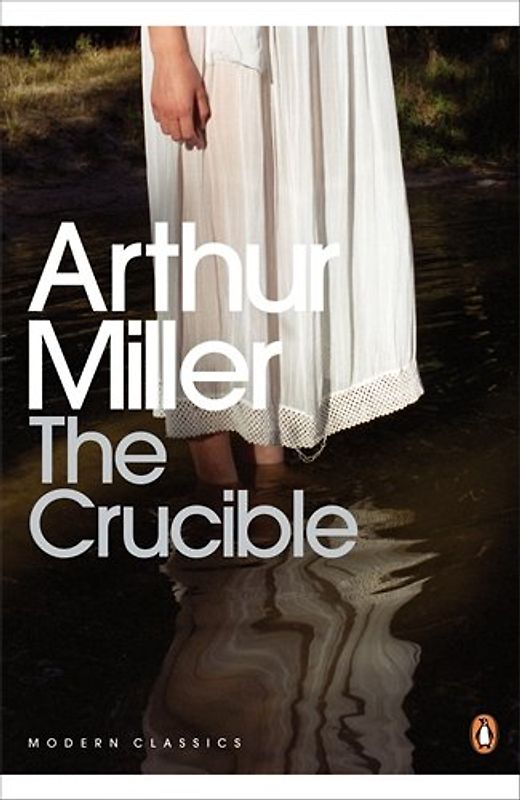 The Crucible. A Play in four Acts.: A Play in Four Acts (Penguin Modern Classics)