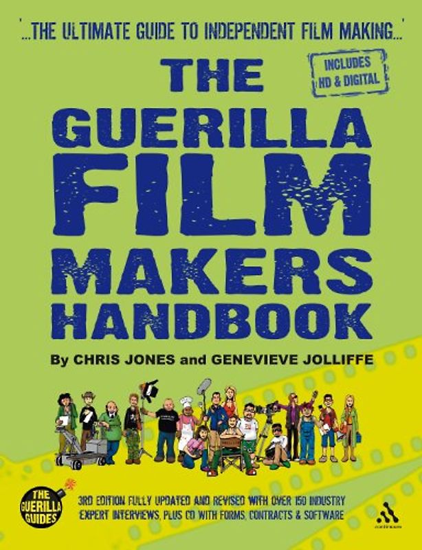 The Guerilla Film Makers Handbook