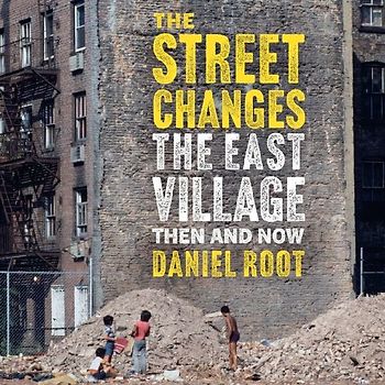 The East Village Then and Now