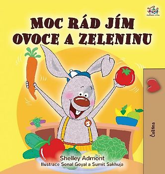 I Love to Eat Fruits and Vegetables (Czech Children's Book)