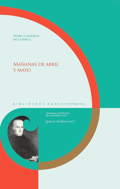 Mañanas de abril y mayo / Pedro Calderón de la Barca