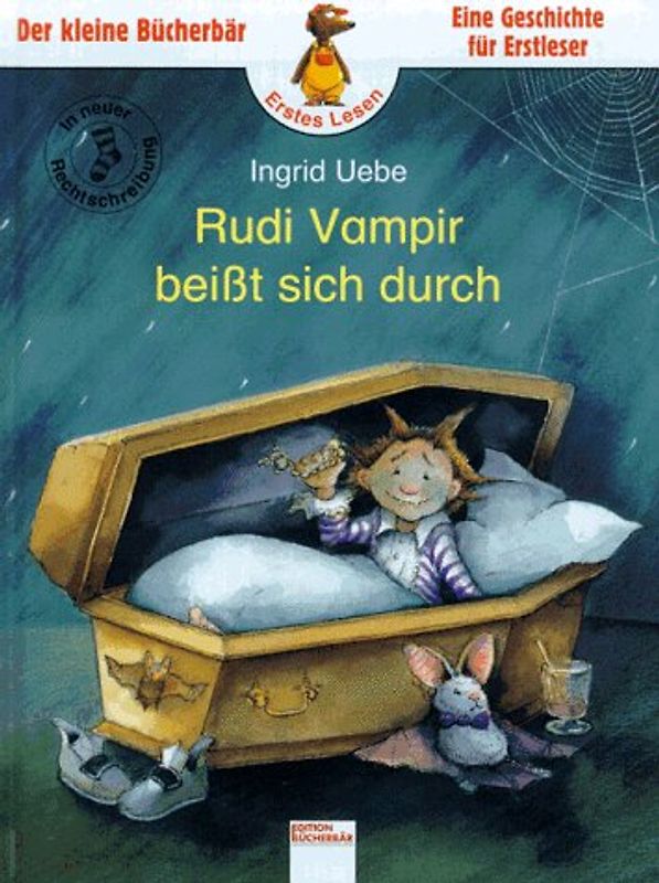 Rudi Vampir beisst sich durch. In neuer Rechtschreibung