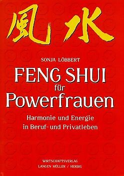 Feng Shui für Powerfrauen