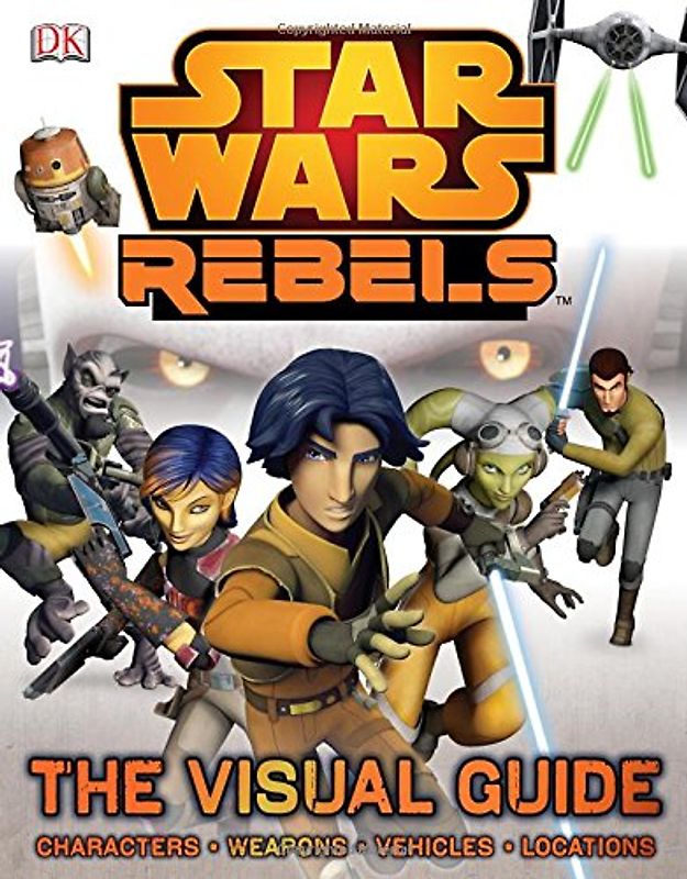 Star Wars Rebels the Visual Guide - Bray, Adam