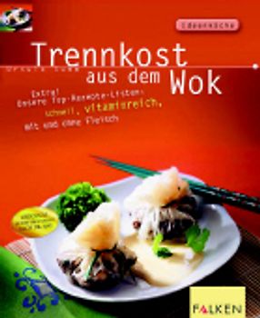 Trennkost aus dem Wok