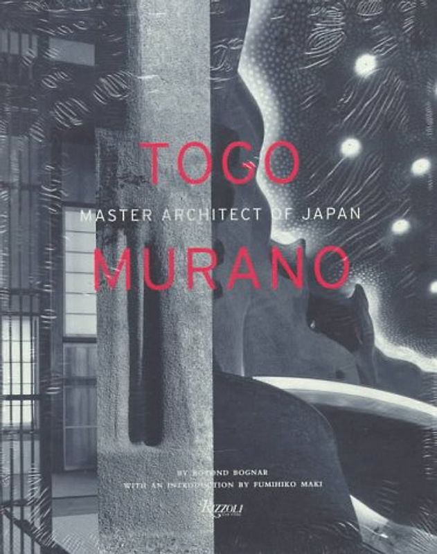Togo Murano: Master Architect of Japan
