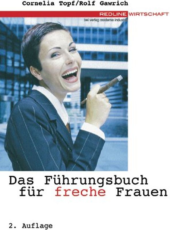 Das Führungsbuch für freche Frauen