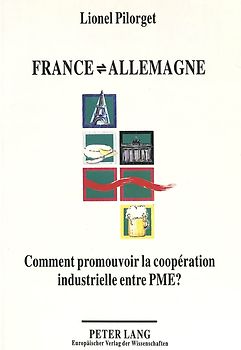 France - Allemagne: Comment promouvoir la coopération industrielle entre PME?