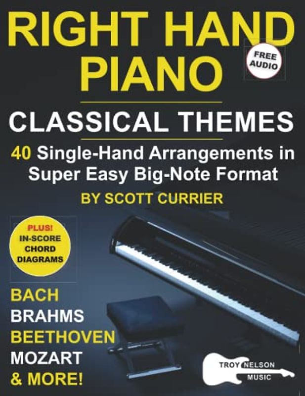 Right Hand Piano: Classical Themes: 40 Single-Hand Arrangements in Super Easy Big-Note Format—Bach, Brahms, Beethoven, Mozart, and More!