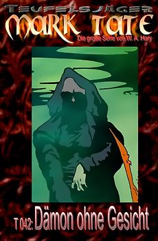 TEUFELSJÄGER MARK TATE / TEUFELSJÄGER Mark Tate 042: Dämon ohne Gesicht