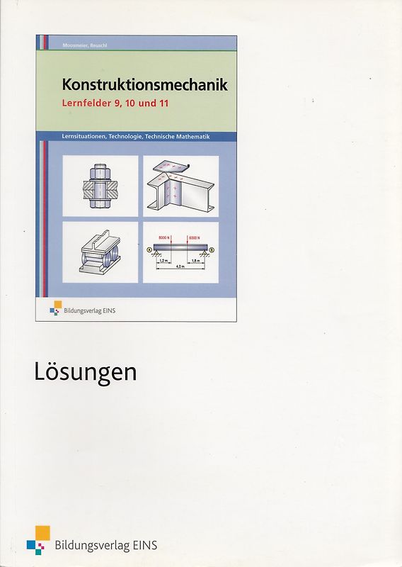 Metallbautechnik / Konstruktionsmechanik: Lernsituationen, Technologie, Technische Mathematik
