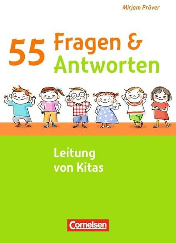 55 Fragen & 55 Antworten / Leitung von Kitas