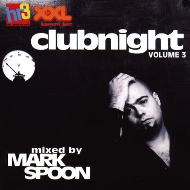 Mark Spoon - Hr3 Clubnight Vol.3
