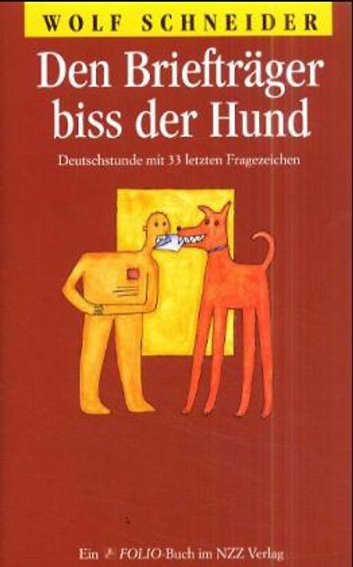 Den Briefträger biss der Hund