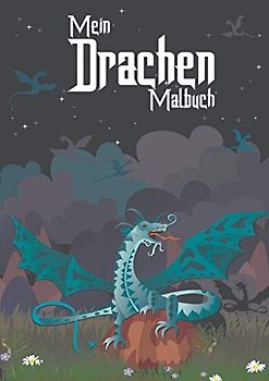 Mein Drachen Malbuch: 50 einzigartige Drachen zum Ausmalen für Kinder ab 10+ Jahren.