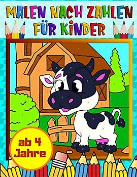 Malen Nach Zahlen für Kinder ab 4 Jahre: 20 Zeichnungen von niedlichen Tieren für Jungen und Mädchen von 4 bis 8 Jahren