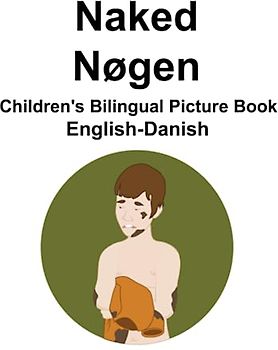 English-Danish Naked / Nøgen Children's Bilingual Picture Book