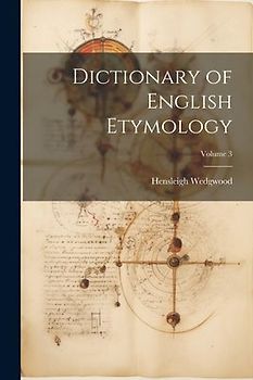 Dictionary of English Etymology; Volume 3