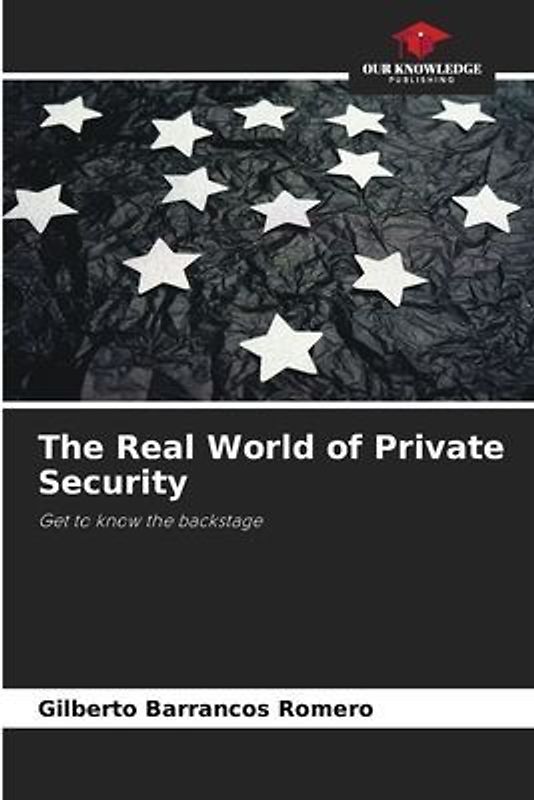 The Real World of Private Security