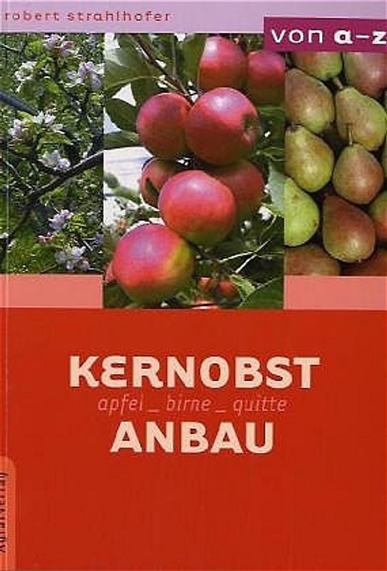 Kernobstanbau. Apfel - Birne - Quitte